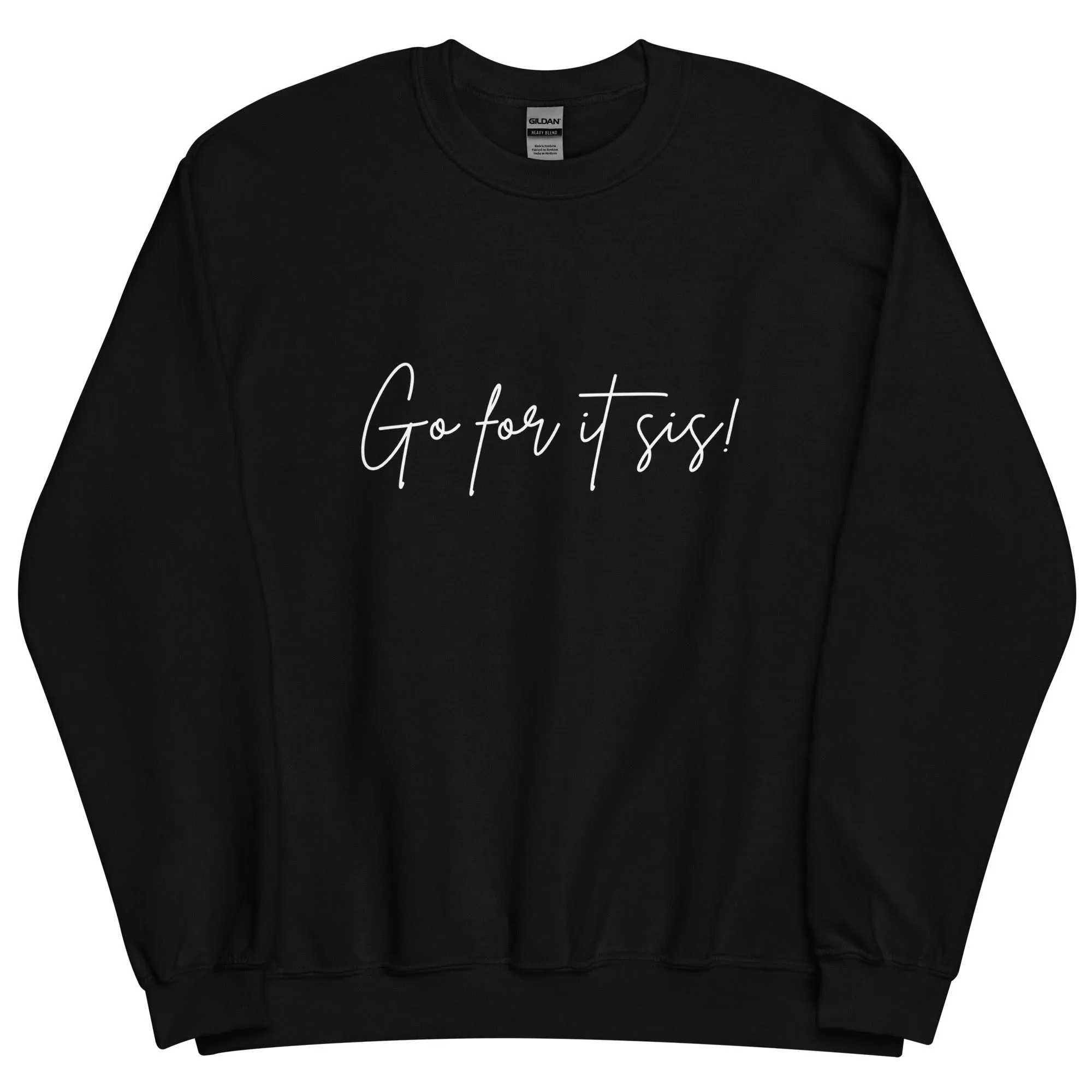 Go For It Sis! Pep Talk Black Sweatshirt