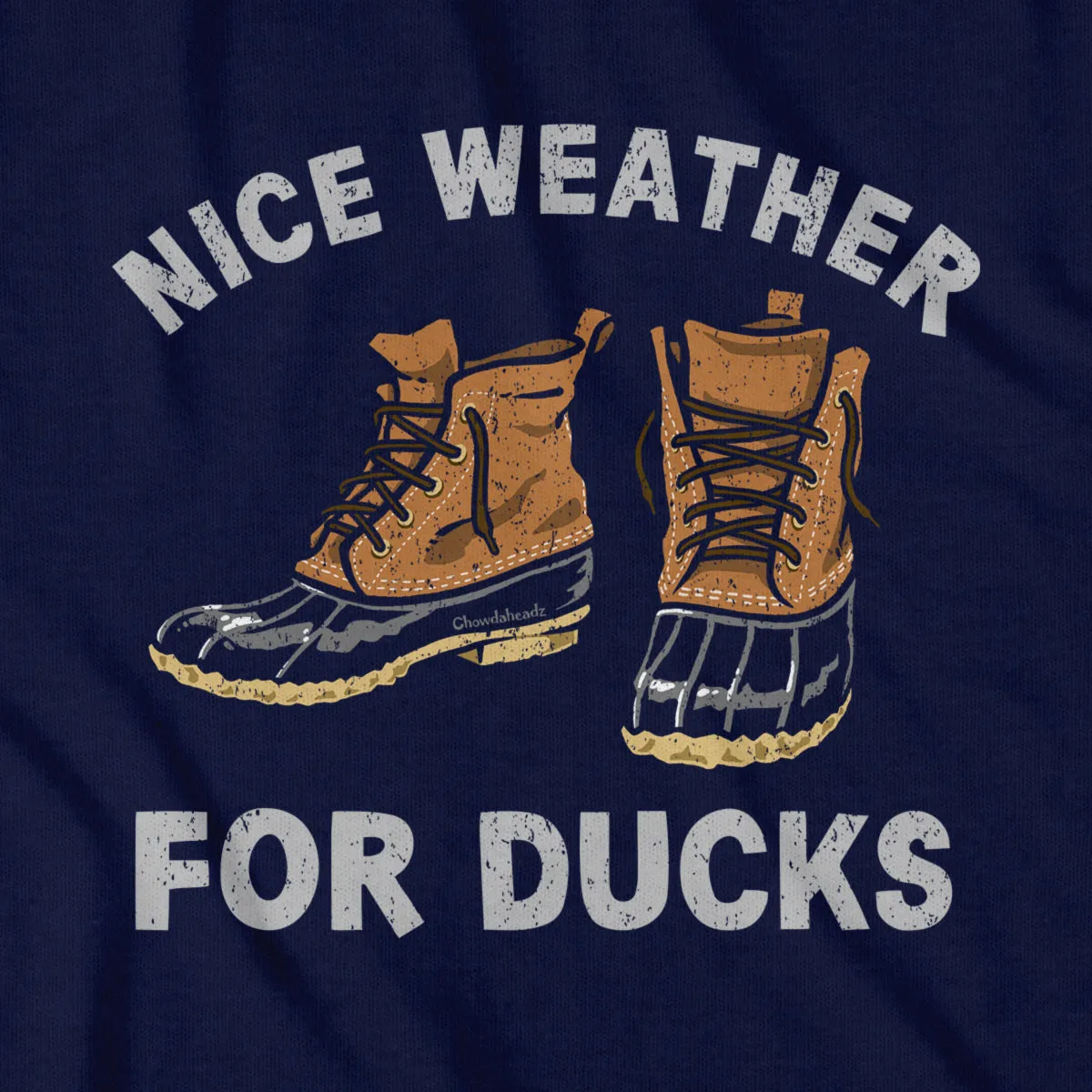 Nice Weather For Duck Boots T-Shirt