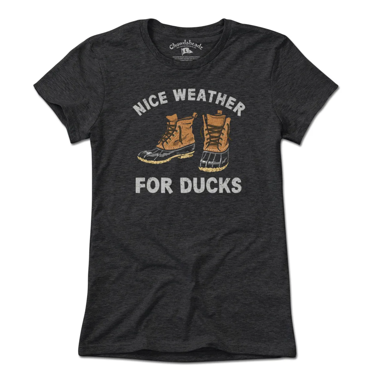 Nice Weather For Duck Boots T-Shirt